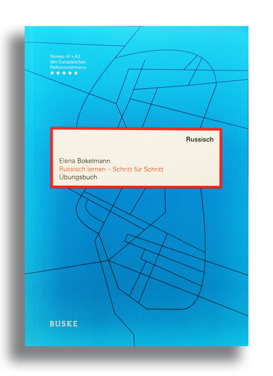 Russisch lernen - Schritt für Schritt. Übungsbuch